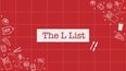 The L List – 5 things we’re Lovin in Dublin this week